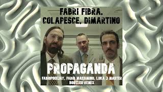 FABRI FIBRA  COLAPESCE DI MARTINO  PROPAGANDA FABIOPDEEJAY F MASSIMINO LUKA J MASTER BOOTLEG [upl. by Novia]