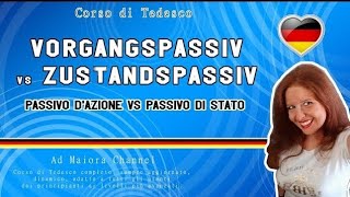 Lezione Tedesco 115  Vorgangspassiv vs Zustandspassiv  Passivo dazione vs Passivo di stato [upl. by Llewkcor]