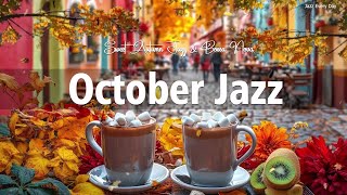 October Jazz  Relax Sweet Autumn Jazz Bossa Nova for Good Mood [upl. by Eselrahc57]