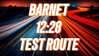 BARNET 1228 TEST ROUTE  TIPS AND ADVICE TO HELP YOU PASS [upl. by Immaj766]