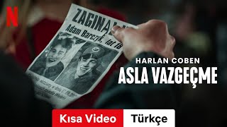 Asla Vazgeçme Kısa Video  Türkçe fragman  Netflix [upl. by Zelikow]