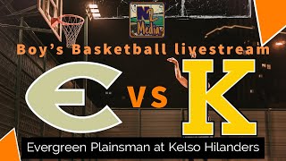 Evergreen Plainsman at Kelso Hilanders GSHL 3A Boys Basketball [upl. by Johansen465]