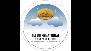 4 M International  Point of no return Fabrizio Mammarella Remix [upl. by Teyugn]