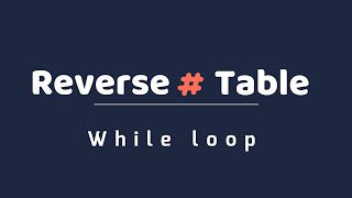 Reverse Table using While loop in Python  Reverse Table using While loop [upl. by Enelyak426]