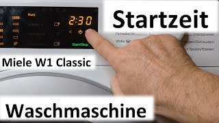 Startzeit der Waschmaschine Miele W1 Classic einstellen [upl. by Valdis]