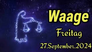 WAAGE Horoskop heute Freitag 27 SEPTEMBER 2024 ♎ [upl. by Ahras]