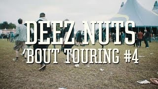 Deez Nuts  Bout Touring 4 [upl. by Klos22]