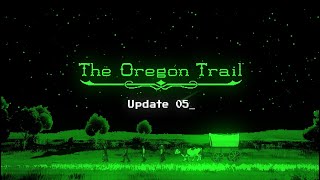 The Oregon Trail  Update 5 Trailer [upl. by Avad754]