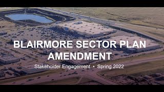 Blairmore Sector Plan Amendment  Project Overview [upl. by Fisher]