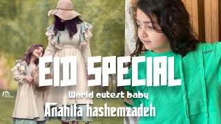 World cutest baby  Anahita hashemzadeh new video  Eid day 2021 [upl. by Trumann]