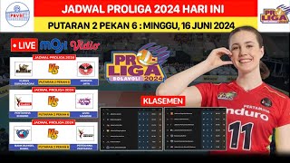 Jadwal Proliga 2024 Hari ini  Minggu 16 Juni 2024  Klasemen Terbaru ProligaPutaran 2 Pekan 6 [upl. by Anig]