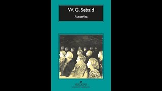 Lecturas interesantes de Marco Antonio Fonseca Austerlitz de WG Sebald [upl. by Eromle]