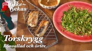 Recept Grillad Torskrygg med bönsallad och örter [upl. by Melisa]