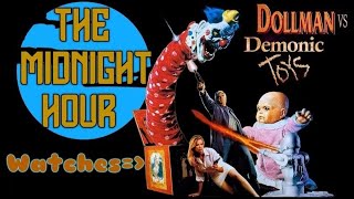 The Midnight Hour Watches Dollman vs Demonic Toys Ep176 [upl. by Aicelav86]