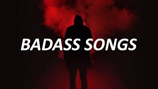 Badass songs that get you pumped [upl. by Ruthanne]