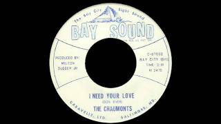 The Chaumonts  I Need Your Love [upl. by Eelanej]