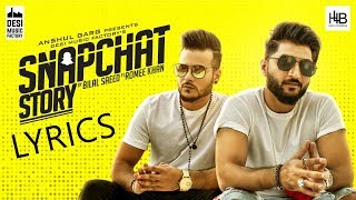 Bilal Saeed  Snapchat Story LYRICS  Lyric Video  Romee Khan [upl. by Narrat]