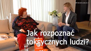 Toksyczni ludzie Jak rozpoznać toksycznych ludzi Odpowiada Katarzyna Miller toksyczni [upl. by Fleck]