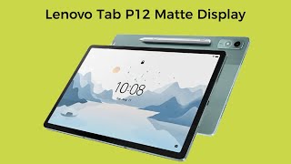 Lenovo Tab P12 Matte Display Tablet  Review Full Specifications [upl. by Eeimaj464]