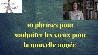 10 phrases pour souhaiter une bonne année en français [upl. by Natanhoj]