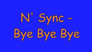 Nsync Bye Bye Bye lyrics [upl. by Kuebbing]