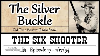 Six Shooter Silver Buckle Ep 18 1954 James Stewart Western Adventure Old Time Radio Show [upl. by Wittenburg419]