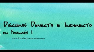 Discursos Directo e Indirecto en Francés I [upl. by Nilloc335]