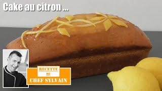 Cake au citron  Recette facile par Chef Sylvain [upl. by Henig]