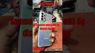 Samsung galaxy a23 5g display change surajtelecom23 samsunga235g shorts youtubeshorts youtube [upl. by Kinsley]