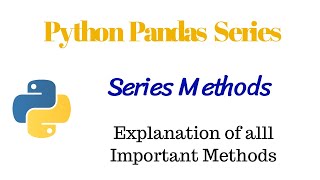 Python Pandas Series Methods [upl. by Pegasus]