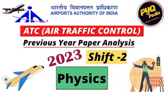 AAI ATC 2023 I SHIFT2 I PHYSICS I PYQ DETAILED ANALYSIS [upl. by Granniah]