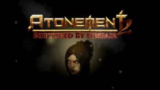 Atonement 2 Ruptured by Despair Game Trailer [upl. by Ginzburg492]