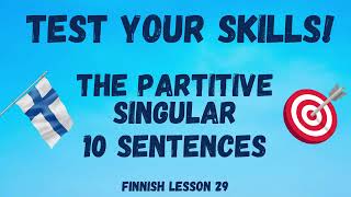 Finnish Lesson 29 Lets Practise Partitive Singular [upl. by Asikal]