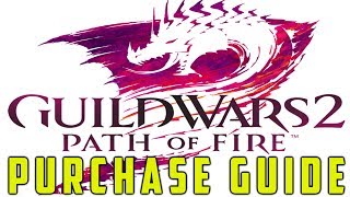 Guild Wars 2 Path of Fire  Purchase Guide [upl. by Latimer]