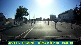 20230907 Kecskemét  Dózsa György út  Izsáki út kifelé az Auchan irányába [upl. by Ania488]