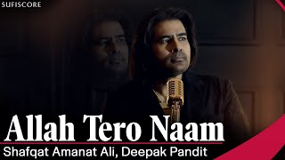 Allah Tero Naam  Shafqat Amanat ali  Sahir Ludhianvi  Hindi Song 2024  Sufiscore [upl. by Haynor573]