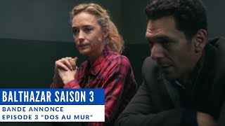 Balthazar  Saison 3 Episode 3 quotDos au murquot  Bande annonce 1 [upl. by Chessa]