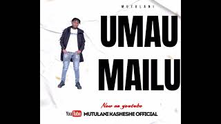 Umau Mailu OFFICIAL AUDIO [upl. by Kev]