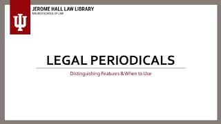 Legal Periodicals and Their Use in Legal Research [upl. by Atinrahs]