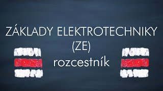 ZE  Základy Elektrotechniky  ROZCESTNÍK [upl. by Eonak]