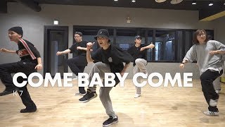 K7  Come Baby Come  Honey choreography [upl. by Elbart]