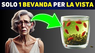 Solo 1 Bevanda Naturale per Salvare la Tua Vista Dopo i 50 Anni [upl. by Nimad]