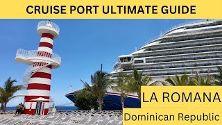 2024 Guide to La Romana Cruise Port  FULL WALKTHROUGH [upl. by Ylsew]