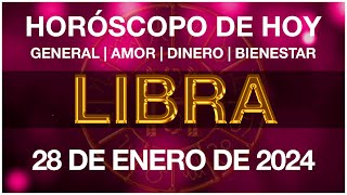 LIBRA HOY  HORÓSCOPO DIARIO  LIBRA HOROSCOPO DE HOY 28 DE ENERO DE 2024 [upl. by Jeddy635]