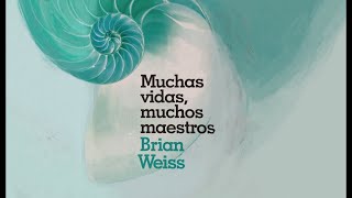 Análisis del libro Muchas vidas muchos maestros de Bryan Weiss brianweiss [upl. by Valenza]