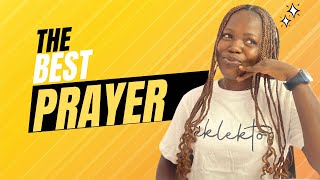 WHAT IS THE BEST PRAYER TO GOD [upl. by Melisse679]