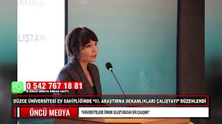 DÜZCE ÜNİVERSİTESİ EV SAHİPLİĞİNDE “III ARAŞTIRMA DEKANLIKLARI ÇALIŞTAYI” DÜZENLENDİ [upl. by Ennayelhsa]