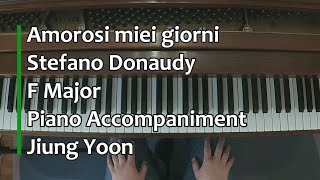 Piano Part Amorosi miei giorni Stefano Donaudy F major [upl. by Anialem362]