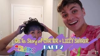 DaTe Story of CARTER  LIZZY SHARER PRANKS part 2 [upl. by Dotty469]