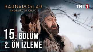 Barbaroslar Akdenizin Kılıcı 15 Bölüm 2 Ön İzleme [upl. by Eidnar84]